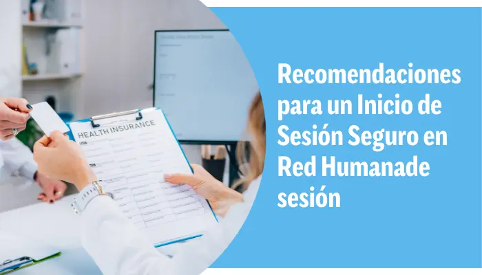 Recomendaciones para un Inicio de Sesión Seguro en Red Humanade sesión