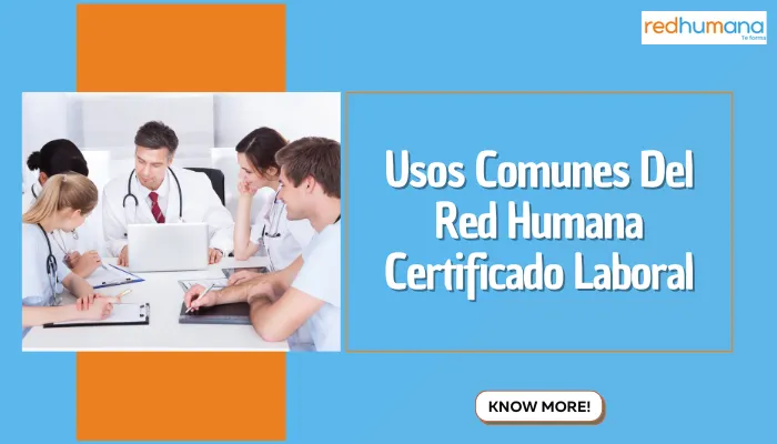 Usos Comunes Del Red Humana Certificado Laboral