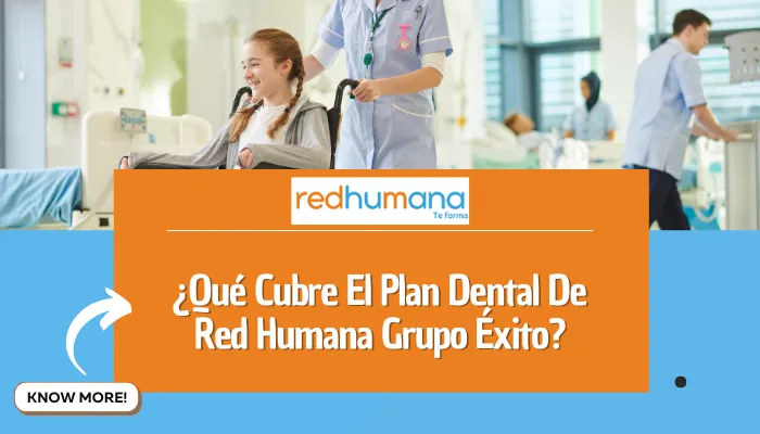 ¿Qué Cubre El Plan Dental De Red Humana Grupo Éxito?